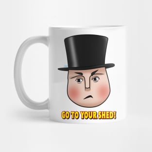 "Go to your shed!" - Fat Controller Mug